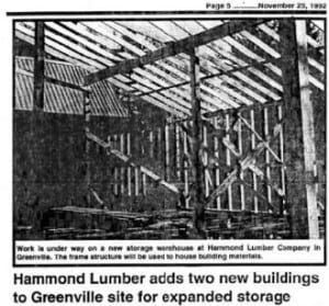 1991: Hammond Lumber adds two new buildings to Greenville site for expanded storage. 