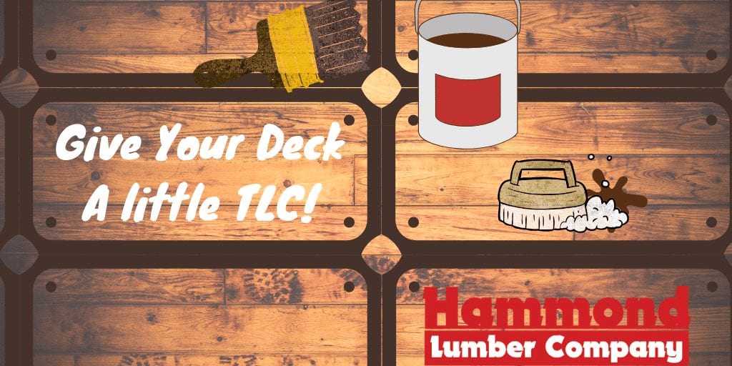 Give Your Deck TLC Hammond lumber Company