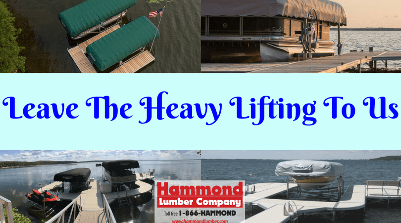 Leave the Heavy lifting to us Hammond Lumber ShoreMaster